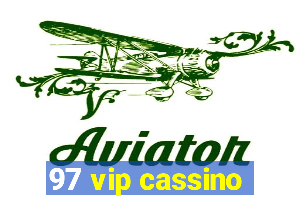 97 vip cassino