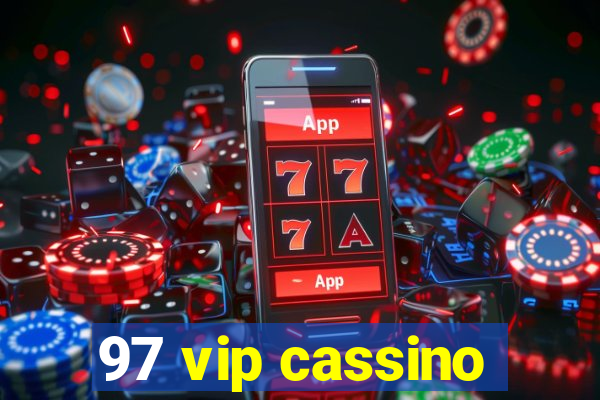 97 vip cassino