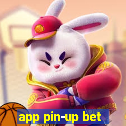 app pin-up bet