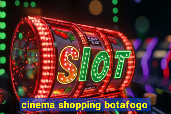 cinema shopping botafogo