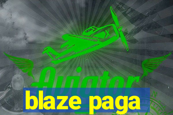 blaze paga