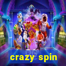 crazy spin