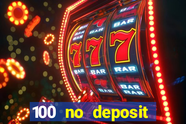 100 no deposit bonus casino