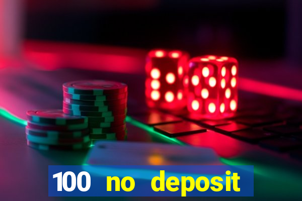 100 no deposit bonus casino