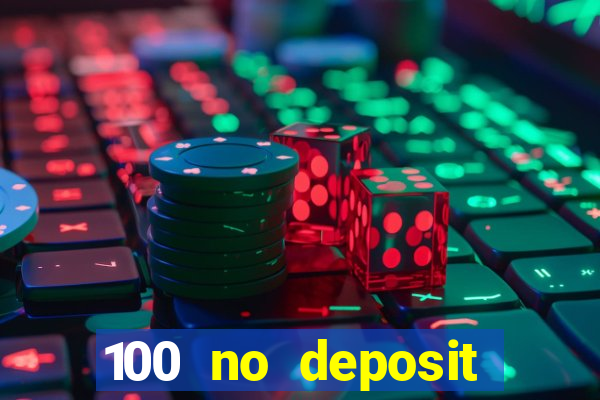 100 no deposit bonus casino