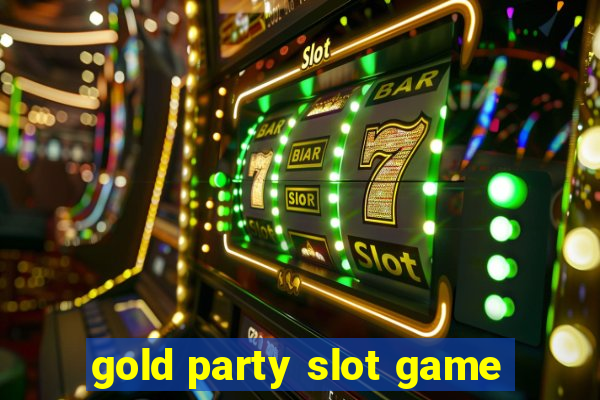 gold party slot game