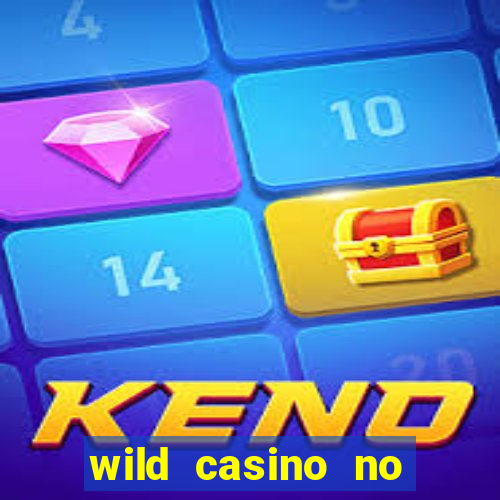 wild casino no deposit bonus