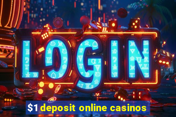 $1 deposit online casinos