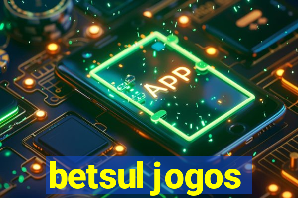 betsul jogos