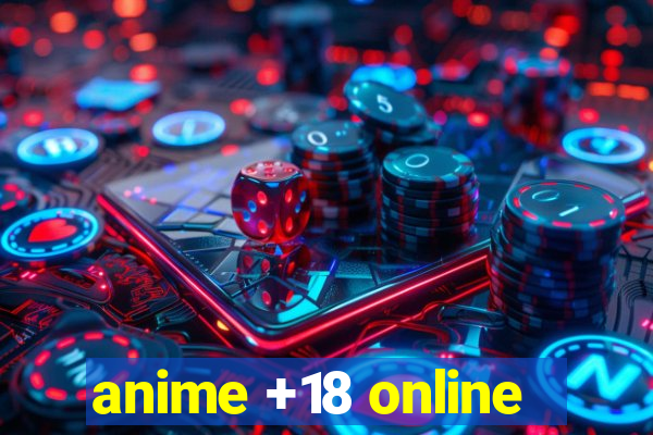 anime +18 online