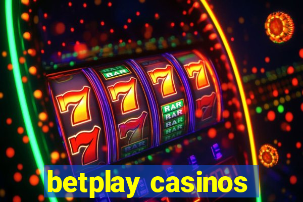 betplay casinos