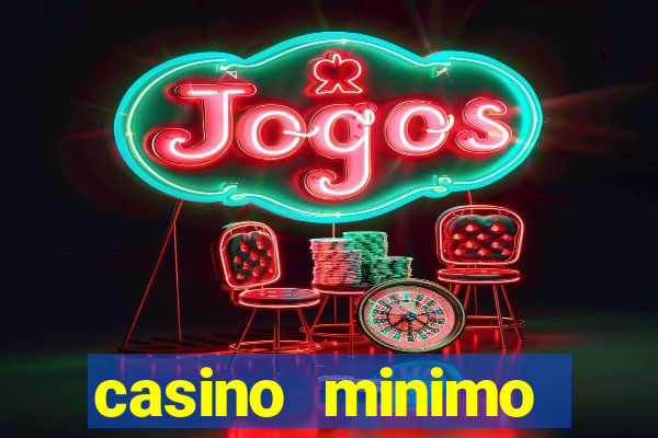 casino minimo deposito 1 euro