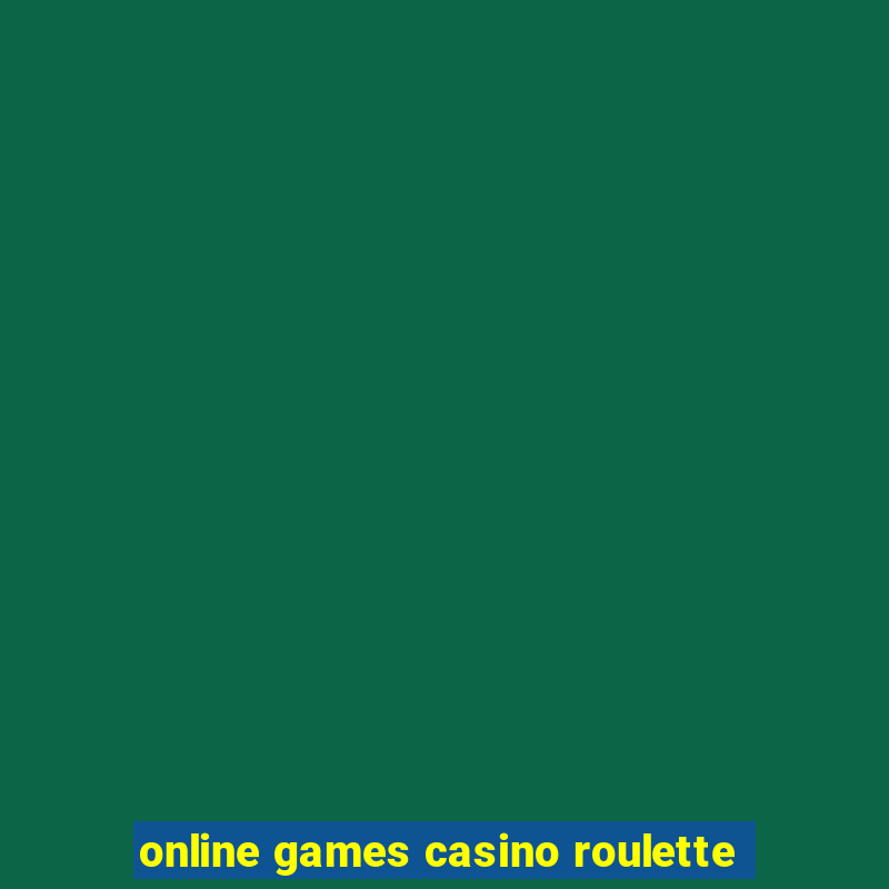 online games casino roulette