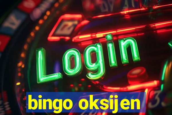 bingo oksijen