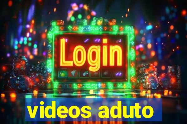 videos aduto