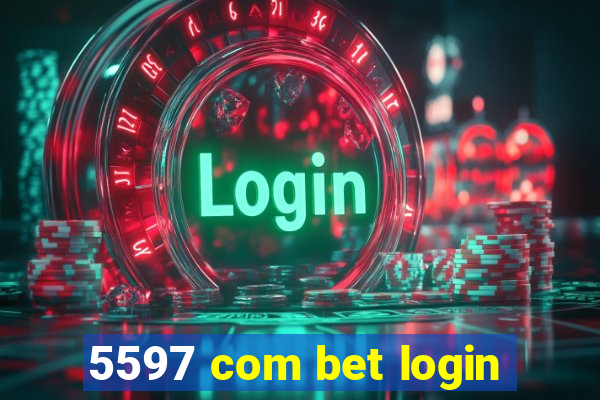 5597 com bet login