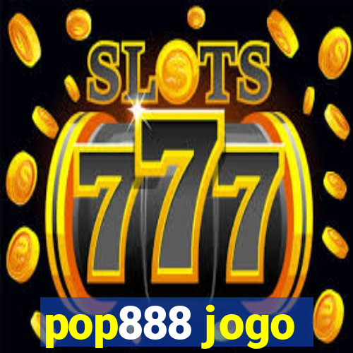 pop888 jogo