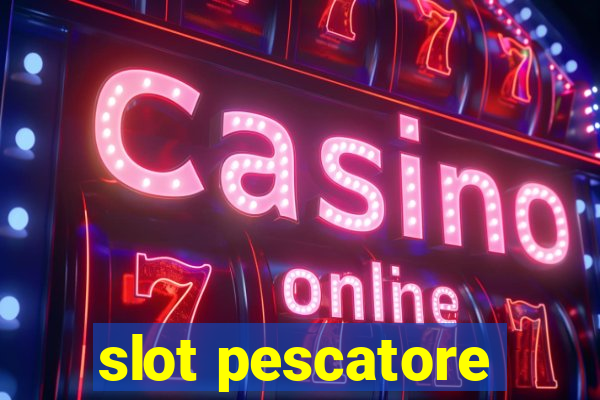 slot pescatore