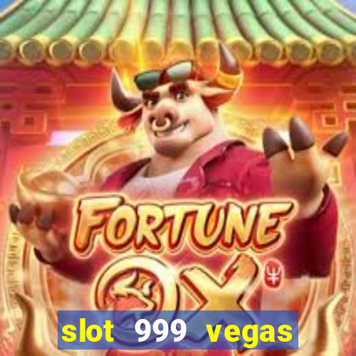 slot 999 vegas game ii