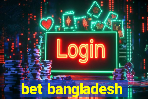 bet bangladesh