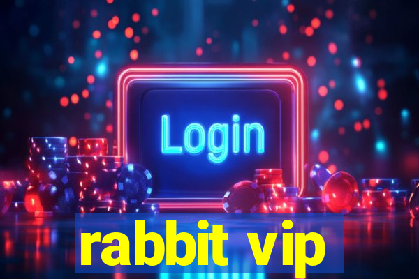 rabbit vip