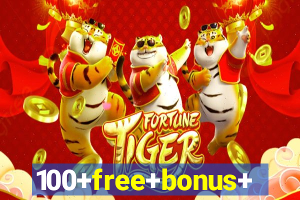 100+free+bonus+casino+no+deposit