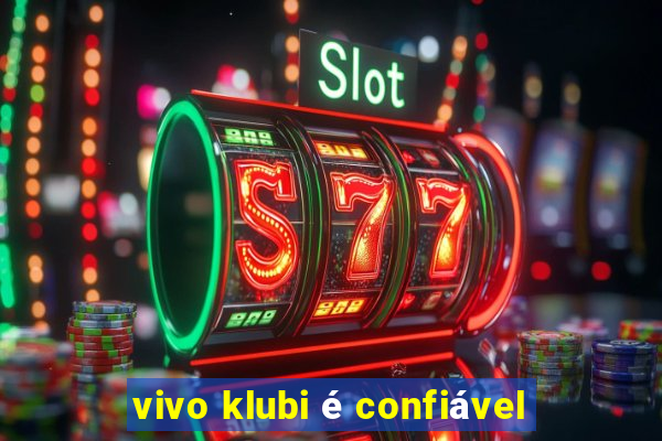 vivo klubi é confiável