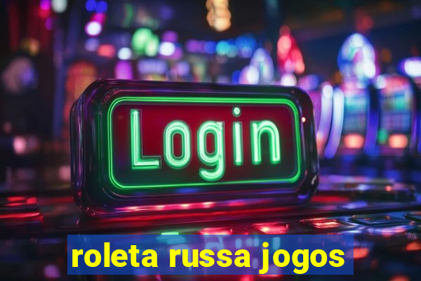 roleta russa jogos