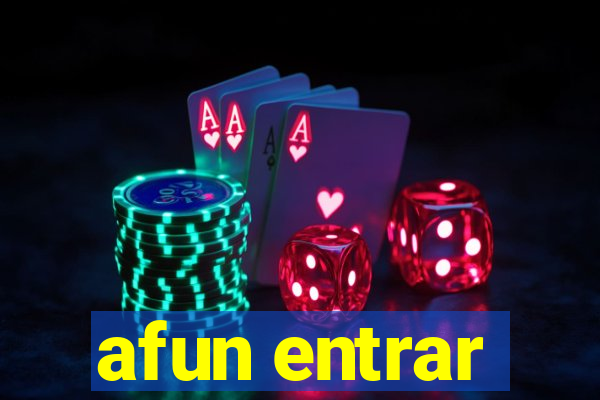 afun entrar