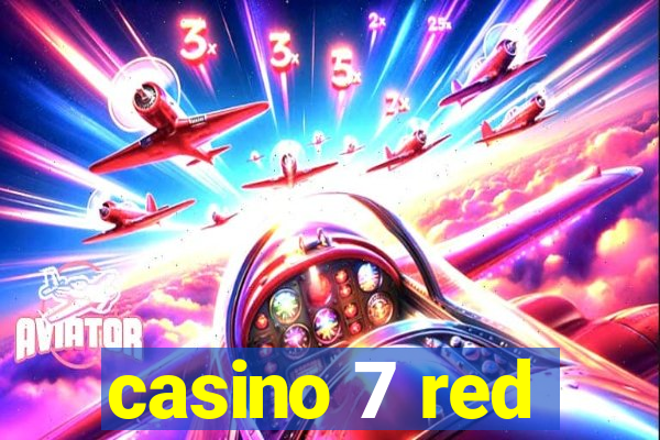 casino 7 red