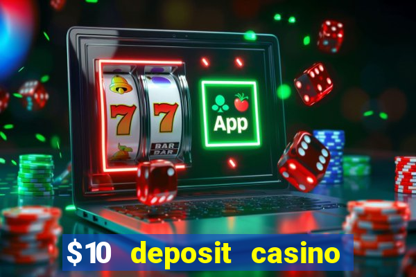 $10 deposit casino nz 2022