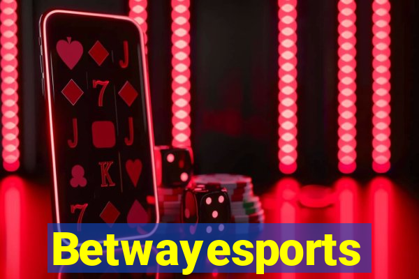 Betwayesports