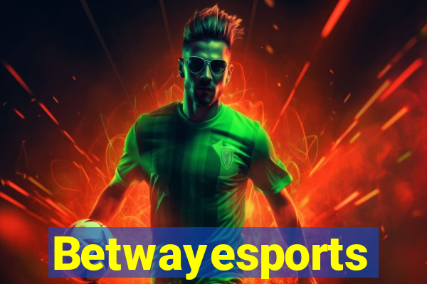 Betwayesports