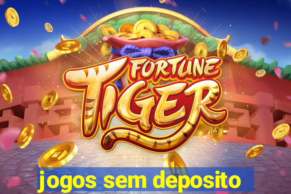 jogos sem deposito