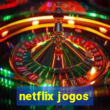 netflix jogos