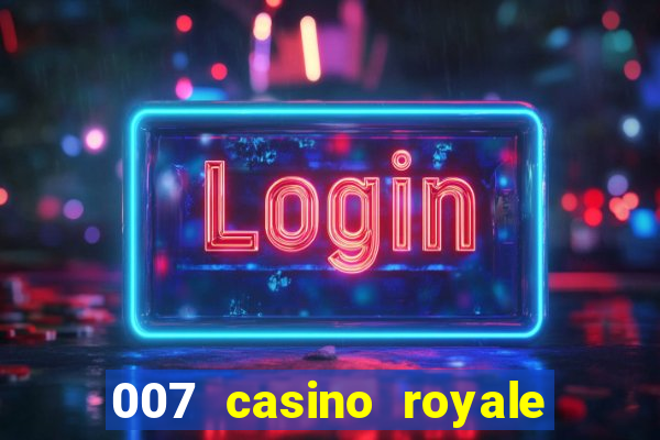 007 casino royale filme dublado