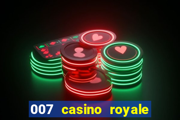 007 casino royale filme dublado