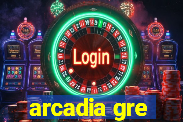 arcadia gre