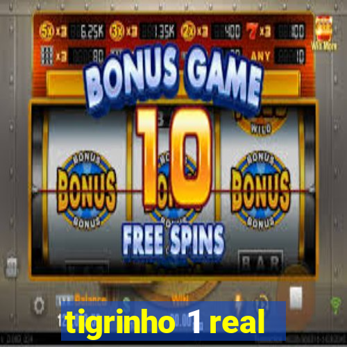 tigrinho 1 real