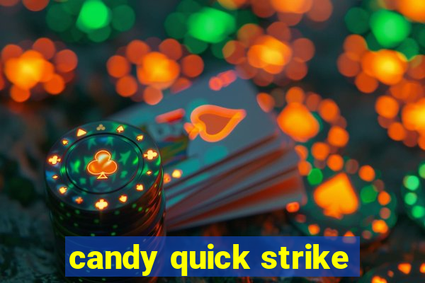 candy quick strike