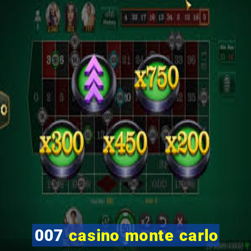 007 casino monte carlo