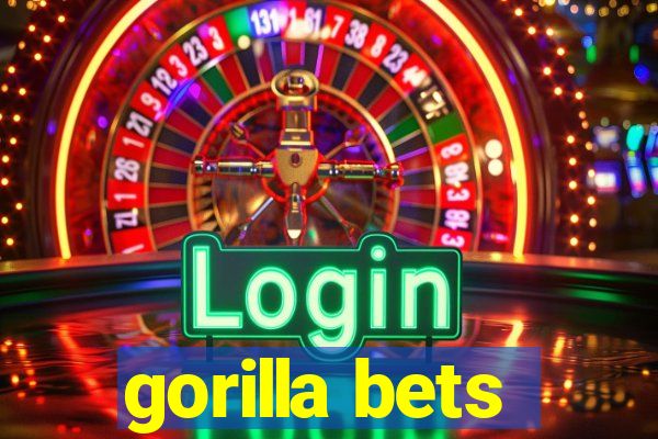 gorilla bets