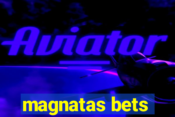 magnatas bets