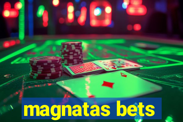 magnatas bets