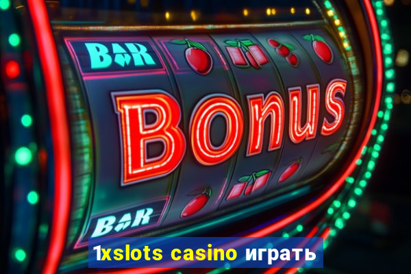 1xslots casino играть