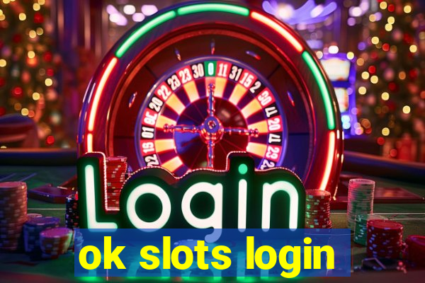 ok slots login