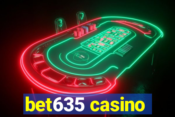 bet635 casino