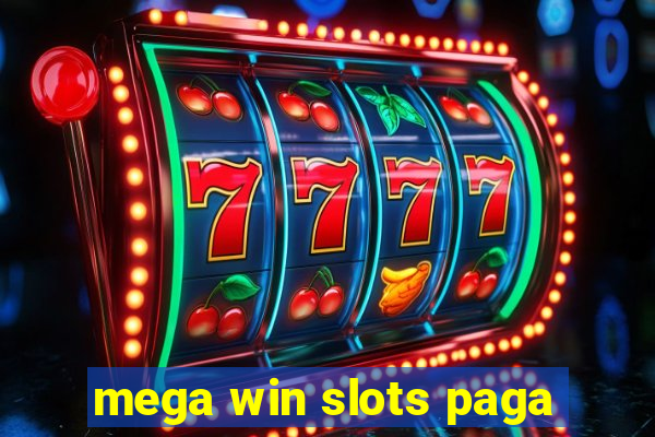 mega win slots paga