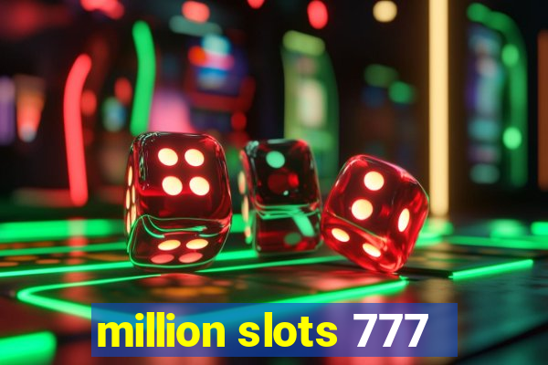 million slots 777