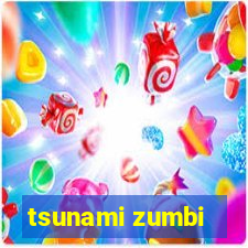 tsunami zumbi